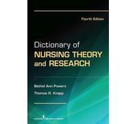 Bethel Ann Powers, RN, PhD Thomas R. Dictionary of Nursing Theory a (Tascabile)