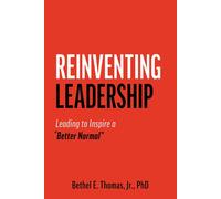 Bethel (Bo) E Thomas Reinventing Leadership (Tascabile)
