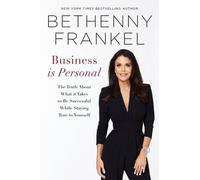 Bethenny Frankel Business is Personal (Tascabile)