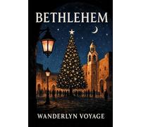 Bethlehem Christmas Vacation Guide 2025-2026