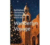 Bethlehem Christmas Vacation Guide 2025-2026