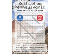Bethlehem Pennsylvania Word Search Puzzle Book: Think you know Bethlehem, Pennsylvania? Puzzles for Adults, Seniors, Teens and Kids. Perfect for ... Christmas Gifts and Stocking Stuffers.