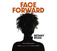 Bethny Ricks Face Forward (Copertina rigida)