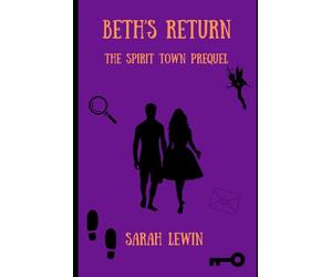 Beth's Return: The Spirit Town Prequel