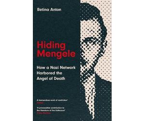 Betina Anton Hiding Mengele (Tascabile)