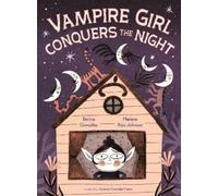 Betina González Vampire Girl Conquers the Night (Copertina rigida)