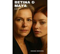 Betina & Maya - A Travessia - Livro 2: Longe do vidro e dentro do mundo real