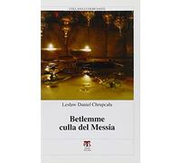 Betlemme culla del Messia