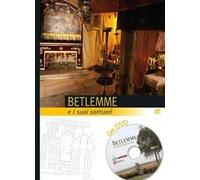 Betlemme e i suoi santuari. Con DVD