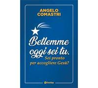 Betlemme oggi sei tu. Sei pronto per accogliere Gesù? Con Prodotti vari