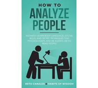 Beto Canales Habits Of Wisdom How to Analyze People (Tascabile)
