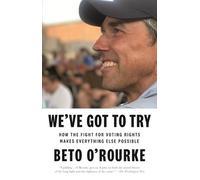 Beto O'Rourke We've Got to Try (Tascabile)