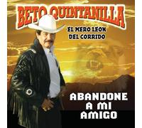 Beto Quintanilla - Abandone a Mi Amigo