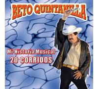 Beto Quintanilla - Mi Historia Musical 20 Corridos