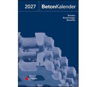 Beton-Kalender 2027 (2 Teile): Schwerpunkte: Brücken, Einwirkungen, Baustoffe: 202