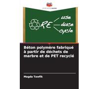 Béton polymère fabriqué à partir de déchets de marbre et de PET recyclé