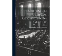 Betrachtungen über das Geschwornen-Gericht (Tascabile)