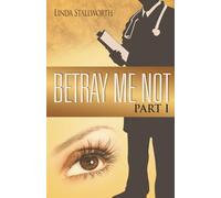 Betray Me Not, Part I: 1