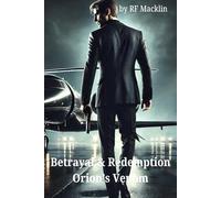 Betrayal and Redemption: Orion's Venom