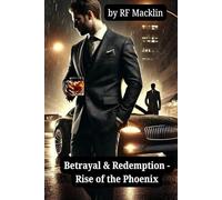 Betrayal and Redemption: Rise of the Phoenix