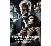 Betrayal and Redemption: Shadows of Revenge