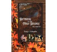 Betrayal In the First Degree 3rd Dumplin
