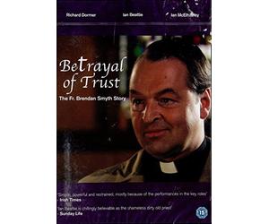 Betrayal of Trust: The Fr. Brendan Smyth Story