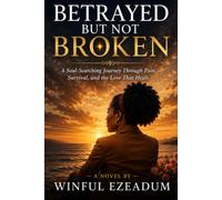 Betrayed But Not Broken