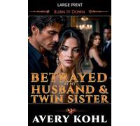 Betrayed By My Husband And Twin Sister