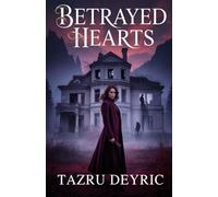 Betrayed Hearts: A Love Torn by Revenge and Redemption
