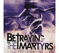 Betraying The Martyrs - Breathe In Life (Hot Topic)