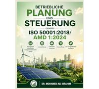 Betriebliche Planung und Steuerung gemäß ISO 50001: 2018/Amd 1:2024: Management wesentlicher Energieeinsatzbereiche (SEUs), Instandhaltung, ... Beschaffung und energieeffiziente Auslegung