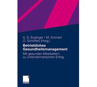 Betriebliches Gesundheitsmanagement: Mit gesunden Mitarbeitern zu unternehmerischem Erfolg