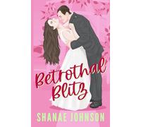 Betrothal Blitz: a Sweet Marriage of Convenience Romance