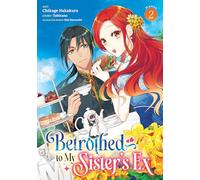 Betrothed to My Sister's Ex (Manga) Vol. 2
