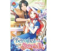 Betrothed to My Sister's Ex (Manga) Vol. 4