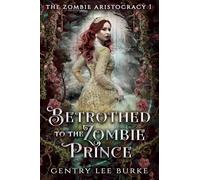 Betrothed to the Zombie Prince: 1