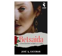 Betsaida: Confesiones sobre la cama