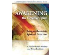 Betsey Beckman Christine Valters Paintn Awakening the Creative Spir (Tascabile)