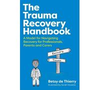 Betsy de Thierry The Trauma Recovery Handbook (Tascabile)