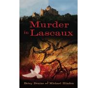 Betsy Draine Michael Hinden Murder in Lascaux (Copertina rigida)