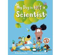 Betsy Ellor My Dog is NOT a Scientist (Copertina rigida)