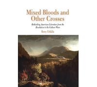 Betsy Erkkila Mixed Bloods and Other Crosses (Copertina rigida)