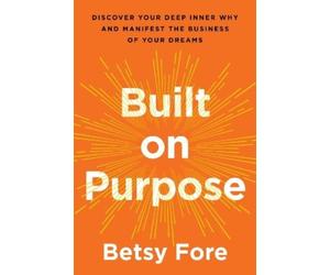 Betsy Fore Built on Purpose (Copertina rigida)