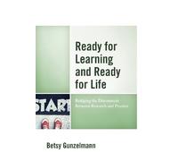 Betsy Gunzelmann Ready for Learning and Ready for Life (Tascabile)