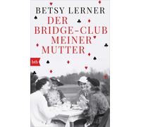 Betsy Lerner Barbara v. Bechtolsheim Der Bridge-Club meiner Mutter (Tascabile)