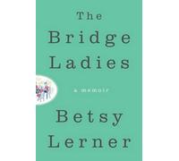 Betsy Lerner The Bridge Ladies (Copertina rigida)