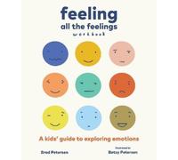 Betsy Petersen Brad Petersen Feeling All the Feelings Workbook (Tascabile)