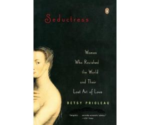Betsy Prioleau Seductress (Tascabile)