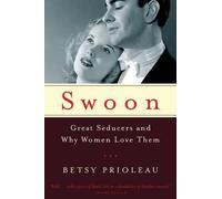 Betsy Prioleau Swoon (Tascabile)